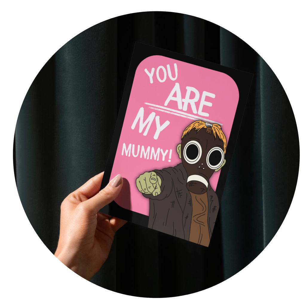 You are my Mummy! - Card